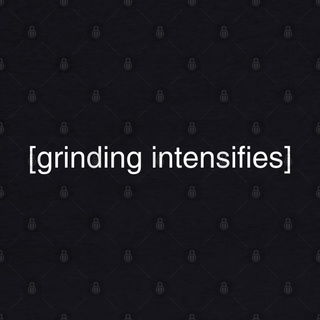 Closed Caption Series: [grinding intensifies] by Valley of Oh